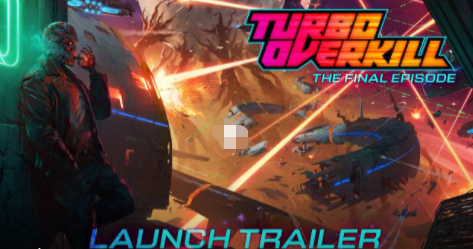 《Turbo Overkill》正式版跳票至8月发售